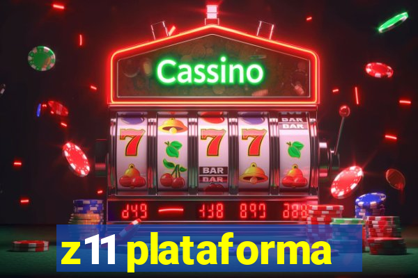 z11 plataforma